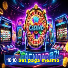 1010 bet paga mesmo